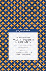 Télécharger le livre :  Contingent Faculty Publishing in Community: Case Studies for Successful Collaborations