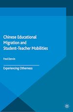 Télécharger le livre :  Chinese Educational Migration and Student-Teacher Mobilities