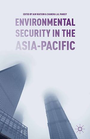 Téléchargez le livre :  Environmental Security in the Asia-Pacific