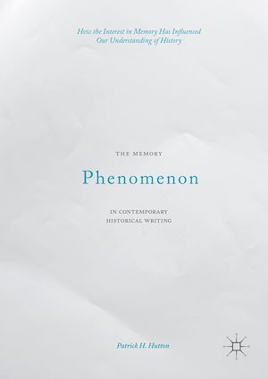 Téléchargez le livre :  The Memory Phenomenon in Contemporary Historical Writing