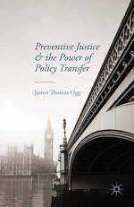 Télécharger le livre :  Preventive Justice and the Power of Policy Transfer