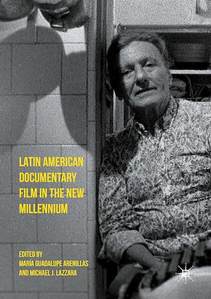 Téléchargez le livre :  Latin American Documentary Film in the New Millennium