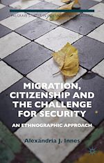 Télécharger le livre :  Migration, Citizenship and the Challenge for Security