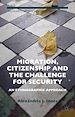 Télécharger le livre :  Migration, Citizenship and the Challenge for Security