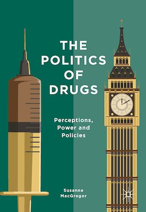 Téléchargez le livre :  The Politics of Drugs
