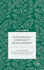 Télécharger le livre :  Sustainable Community Development: Dilemma of Options in Kenya