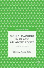 Télécharger le livre :  Skin Bleaching in Black Atlantic Zones