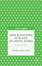 Télécharger le livre :  Skin Bleaching in Black Atlantic Zones