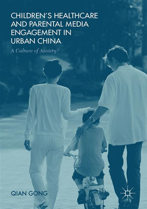 Téléchargez le livre :  Children's Healthcare and Parental Media Engagement in Urban China
