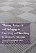 Télécharger le livre :  Theory, Research and Pedagogy in Learning and Teaching Japanese Grammar