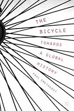 Télécharger le livre :  The Bicycle — Towards a Global History