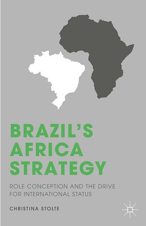 Téléchargez le livre :  Brazil's Africa Strategy