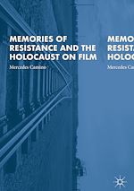 Télécharger le livre :  Memories of Resistance and the Holocaust on Film