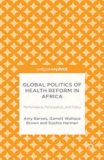Télécharger le livre :  Global Politics of Health Reform in Africa