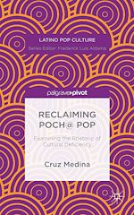 Télécharger le livre :  Reclaiming Poch@ Pop: Examining the Rhetoric of Cultural Deficiency