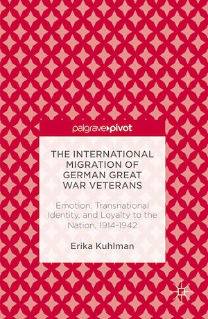 Téléchargez le livre :  The International Migration of German Great War Veterans