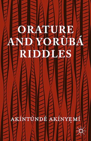Téléchargez le livre :  Orature and Yoruba Riddles