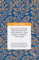 Télécharger le livre :  Online Learning Networks for Pre-Service and Early Career Teachers