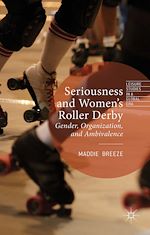 Télécharger le livre :  Seriousness and Women's Roller Derby