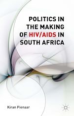 Télécharger le livre :  Politics in the Making of HIV/AIDS in South Africa