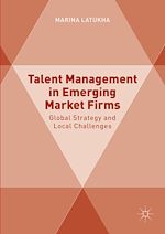 Télécharger le livre :  Talent Management in Emerging Market Firms