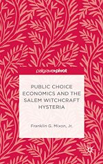 Télécharger le livre :  Public Choice Economics and the Salem Witchcraft Hysteria