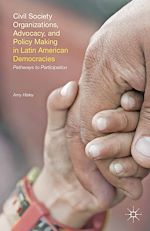 Télécharger le livre :  Civil Society Organizations, Advocacy, and Policy Making in Latin American Democracies
