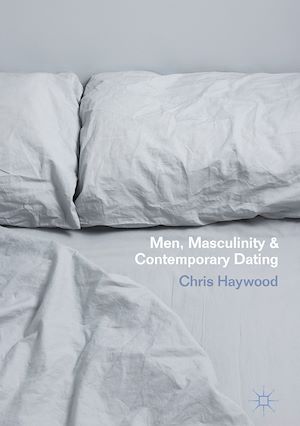 Téléchargez le livre :  Men, Masculinity and Contemporary Dating