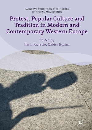 Téléchargez le livre :  Protest, Popular Culture and Tradition in Modern and Contemporary Western Europe