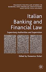 Télécharger le livre :  Italian Banking and Financial Law: Supervisory Authorities and Supervision