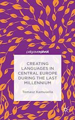 Télécharger le livre :  Creating Languages in Central Europe During the Last Millennium