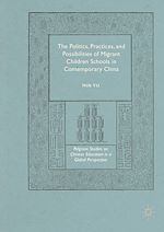 Télécharger le livre :  The Politics, Practices, and Possibilities of Migrant Children Schools in Contemporary China