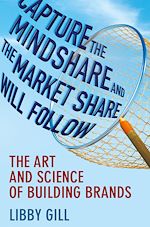 Télécharger le livre :  Capture the Mindshare and the Market Share Will Follow