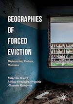Télécharger le livre :  Geographies of Forced Eviction