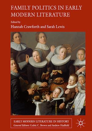 Téléchargez le livre :  Family Politics in Early Modern Literature
