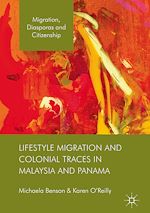 Télécharger le livre :  Lifestyle Migration and Colonial Traces in Malaysia and Panama