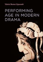 Télécharger le livre :  Performing Age in Modern Drama