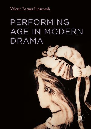 Téléchargez le livre :  Performing Age in Modern Drama