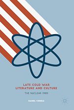 Télécharger le livre :  Late Cold War Literature and Culture