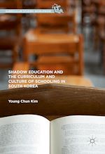 Télécharger le livre :  Shadow Education and the Curriculum and Culture of Schooling in South Korea