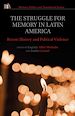 Télécharger le livre :  The Struggle for Memory in Latin America