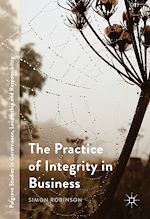 Télécharger le livre :  The Practice of Integrity in Business