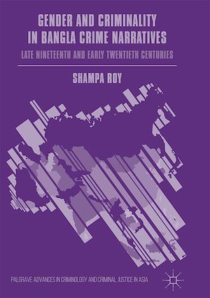 Téléchargez le livre :  Gender and Criminality in Bangla Crime Narratives