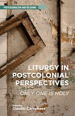 Télécharger le livre :  Liturgy in Postcolonial Perspectives