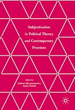 Télécharger le livre :  Subjectivation in Political Theory and Contemporary Practices