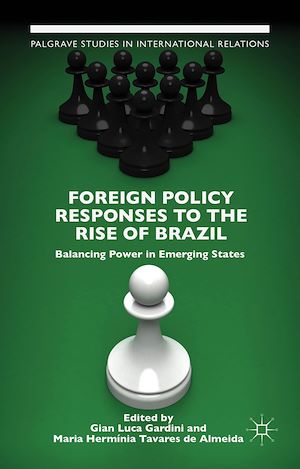 Téléchargez le livre :  Foreign Policy Responses to the Rise of Brazil