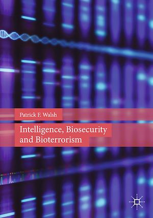 Téléchargez le livre :  Intelligence, Biosecurity and Bioterrorism