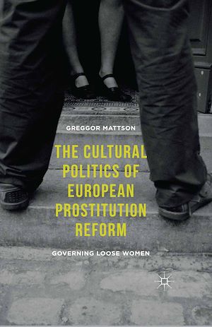 Téléchargez le livre :  The Cultural Politics of European Prostitution Reform