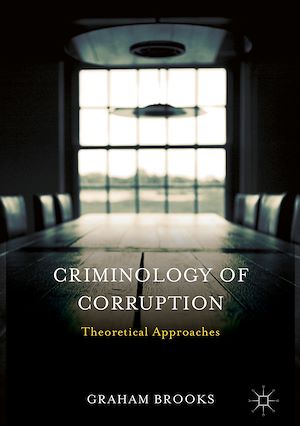 Téléchargez le livre :  Criminology of Corruption