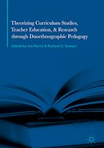 Télécharger le livre :  Theorizing Curriculum Studies, Teacher Education, and Research through Duoethnographic Pedagogy